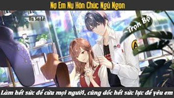 Nợ Em Nụ Hôn Chúc Ngủ Ngon